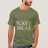 Play Like a King – Power Strategy Quote - Style B Tシャツ (正面)