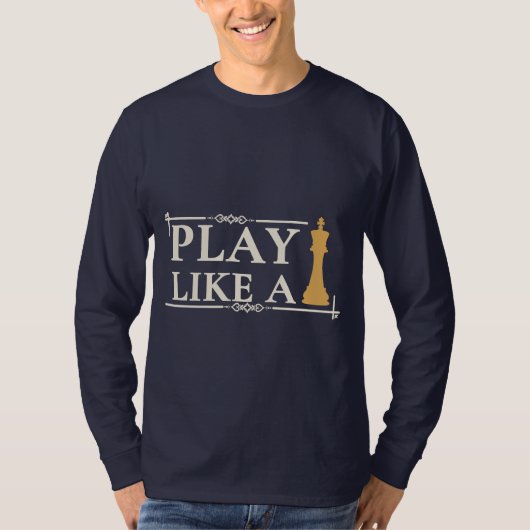 Play Like a King – Power Strategy Quote - Style B Tシャツ (正面)