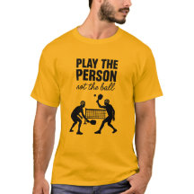 Play the Person Not the Ball Premium