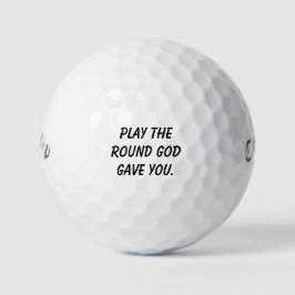 'Play the Round God Gave You' Christian Golfers  ゴルフボール