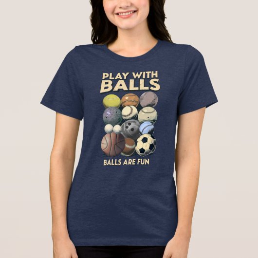 Play with Balls! トライブレンドＴシャツ (正面)