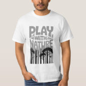 Play With Nature Nature Is the Playground Forest P Tシャツ (正面)
