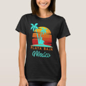 Playa Baja Ensenada Mexico Beach Vacation Tシャツ (正面)