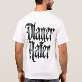 Player Hater Tシャツ