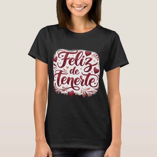 Playera Básica “Feliz de Tenerte” | Regalo Especia Tシャツ (正面)