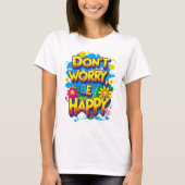 Playera Don't Worry, Be Happy Tシャツ (正面)