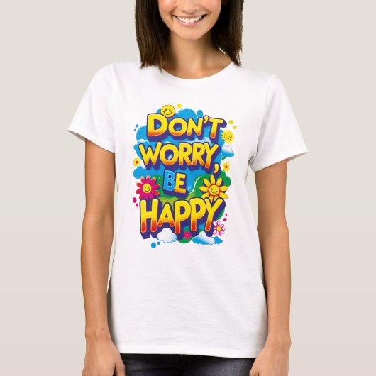 Playera Don't Worry, Be Happy Tシャツ (正面)