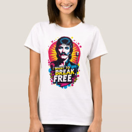 Playera I Want to Break Free Tシャツ