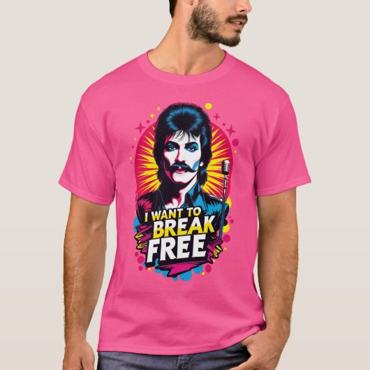 Playera I Want to Break Free Tシャツ (正面)
