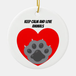 Playera keep calm and love animals phrase セラミックオーナメント