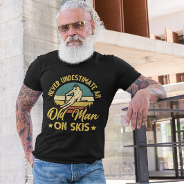 Playera Never Understimate an Old Man On Skis funn Tシャツ