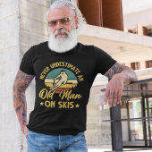 Playera Never Understimate an Old Man On Skis funn Tシャツ