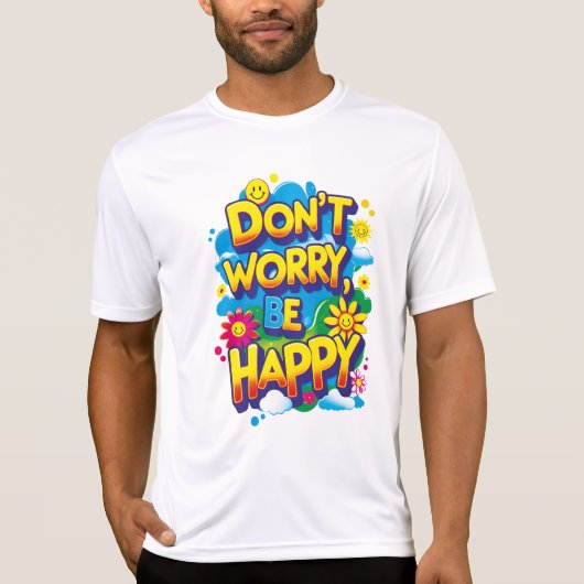 Playera Sport-Tek Don't Worry, Be Happy Tシャツ (正面)