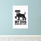 Playful Dog Outline "My Dog Runs My Life" Art キャンバスプリント (インサイチュ (ウッドフロア))