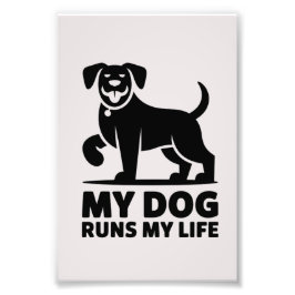 Playful Dog Outline "My Dog Runs My Life" Art フォトプリント