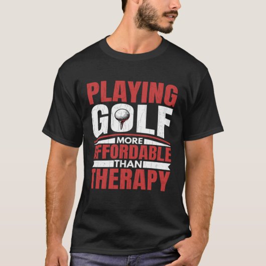 Playing Golf Is Therapy Fun Golfing Player Golfer  Tシャツ (正面)