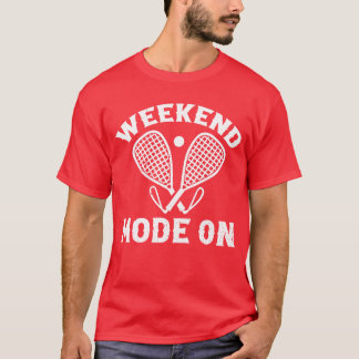 Playing Racquetball Sport Racquetball Weekend Mo Tシャツ