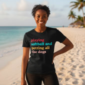 Playing Softball and Petting All the Dogs Retro Tシャツ