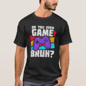 Playing Video Games - Video Gamer Meme - Funny Vid Tシャツ (正面)