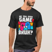 Playing Video Games - Video Gamer Meme - Funny Vid Tシャツ (正面)