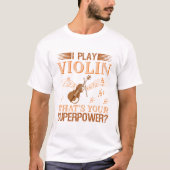Playing Violin Superpower Tシャツ (正面)