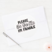 "Please Be Gentle I'm Fragile" Stickers | Cute ラウンドシール (封筒)
