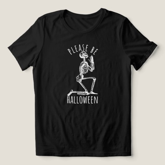 Please Be Halloween Spooky Season Skeleton トライブレンドＴシャツ (デザイン正面)