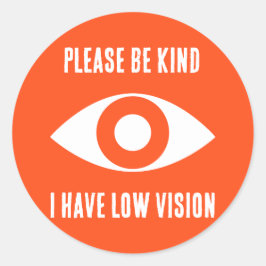 Please Be Kind, I Have Low Vision ラウンドシール