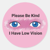 Please Be Kind, I have Low Vision awareness ラウンドシール (正面)