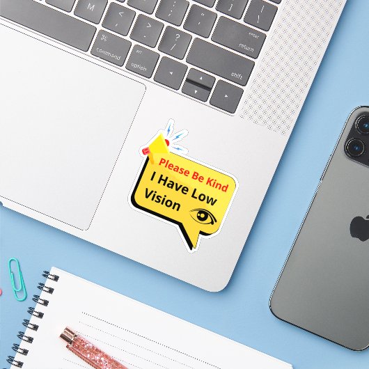 please be kind, i have low vision - dialog シール (ノートパソコンとiPhone)