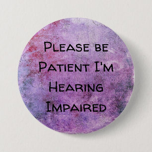 Please be patient Im hearing impaired 缶バッジ