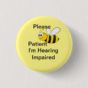 Please be patient Im hearing impaired 缶バッジ