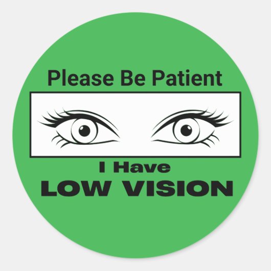 Please Be Patient, Low Vision - Green ラウンドシール (正面)