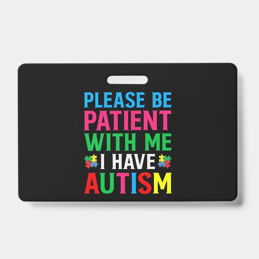 Please Be Patient With Me I Have Autism バッジ (正面)