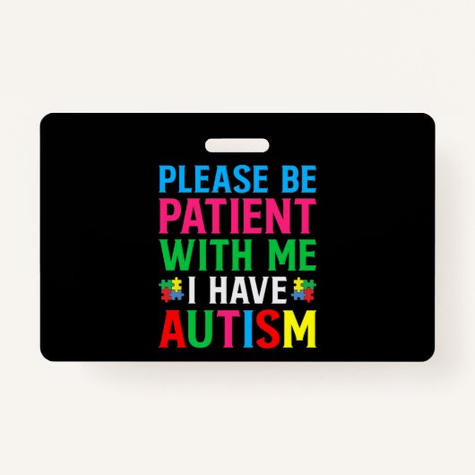 Please Be Patient With Me I Have Autism バッジ (正面)