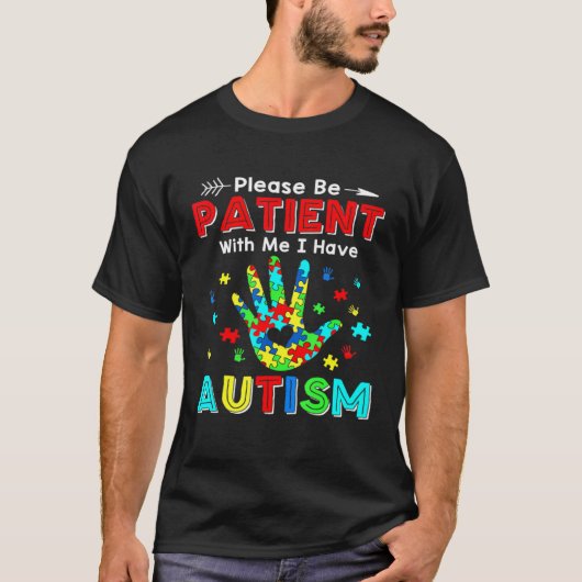 Please Be Patient With Me I Have Puzzle Autism Awa Tシャツ (正面)