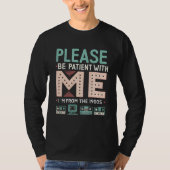 Please Be Patient With Me — I’m From The 1900s Tシャツ (正面)