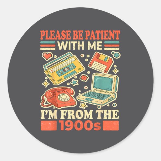 Please Be Patient With Me I'm From The 1900s  ラウンドシール (正面)