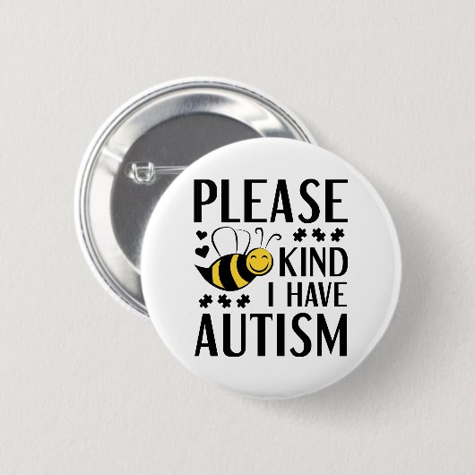 Please Bee Kind I Have Autism 缶バッジ (正面&裏面)