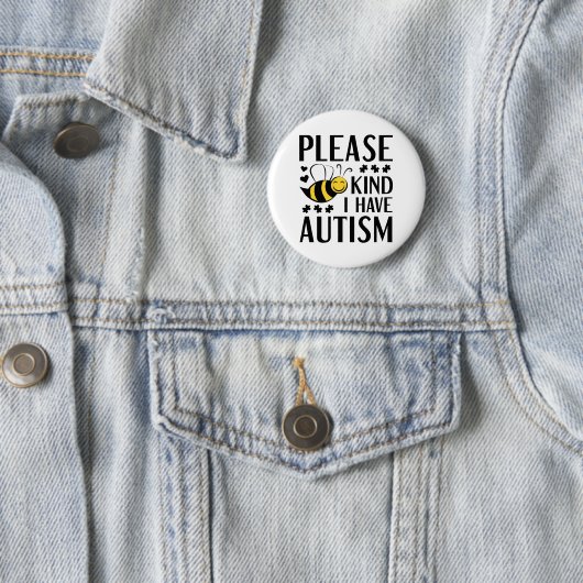 Please Bee Kind I Have Autism 缶バッジ (インサイチュ)