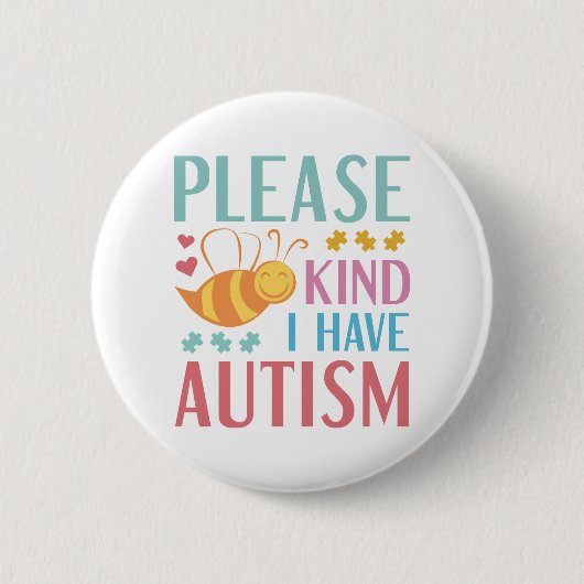 Please Bee Kind I Have Autism 缶バッジ (正面)