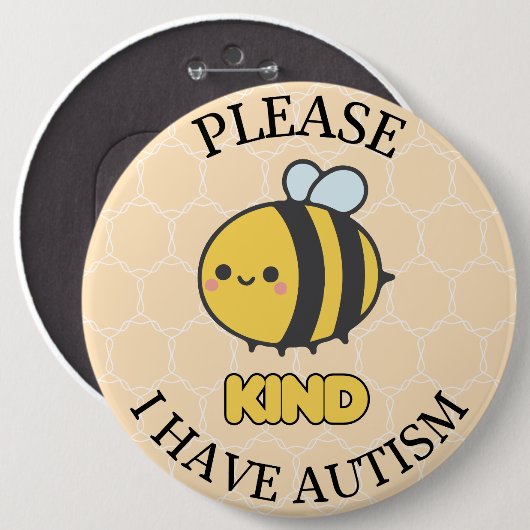 Please bee kind I Have Autism Button Pin Badge 缶バッジ (正面&裏面)