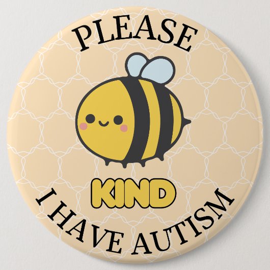 Please bee kind I Have Autism Button Pin Badge 缶バッジ (正面)