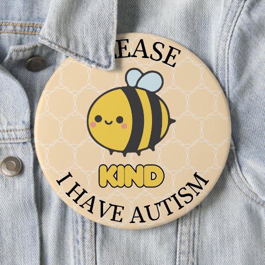 Please bee kind I Have Autism Button Pin Badge 缶バッジ (インサイチュ)