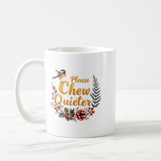 Please Chew Quieter コーヒーマグカップ (左)
