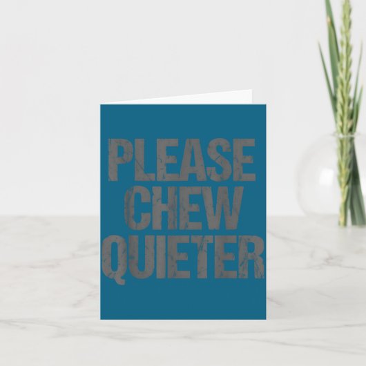 Please Chew Quieter Funny Introvert  カード (正面)
