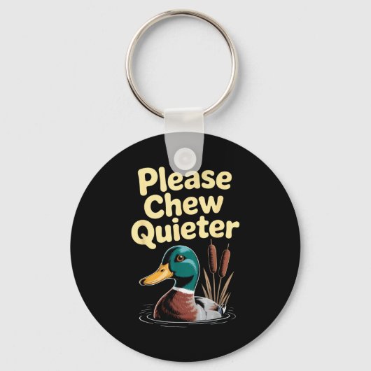 Please Chew Quieter Funny Introvert Funny Duck Lov キーホルダー (正面)