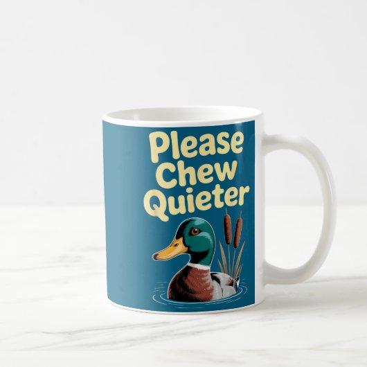 Please Chew Quieter Funny Introvert Funny Duck Lov コーヒーマグカップ (右)