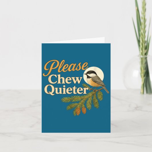 Please Chew Quieter Funny Misophonia Bird Quote カード (正面)