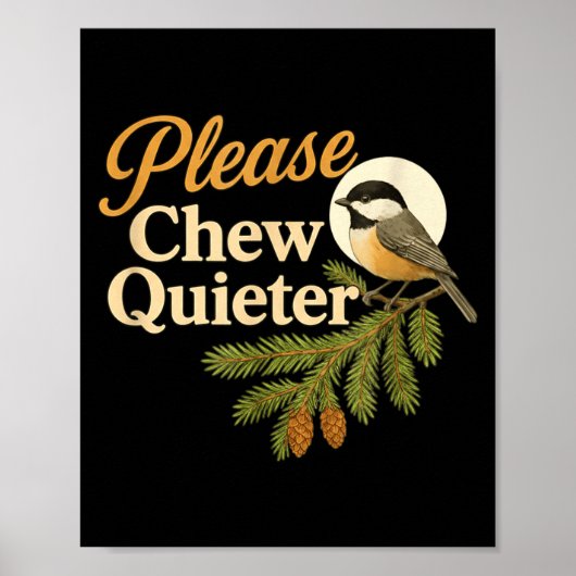 Please Chew Quieter Funny Misophonia Bird Quote  ポスター (正面)